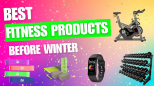 Best Fitness Products to Buy Before Winter